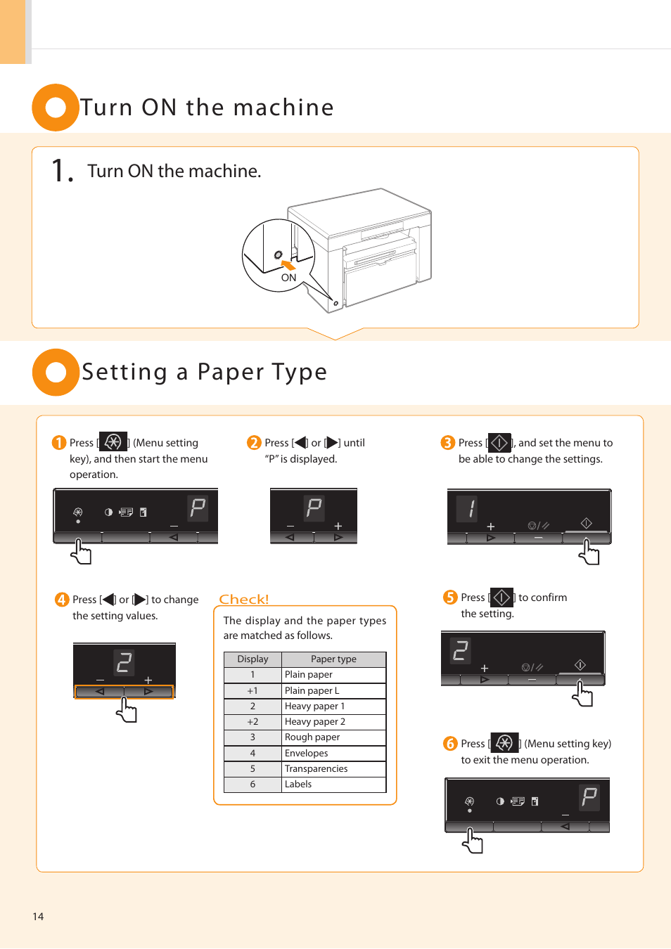 Setting a paper type, Turn on the machine | Canon imageCLASS MF3010