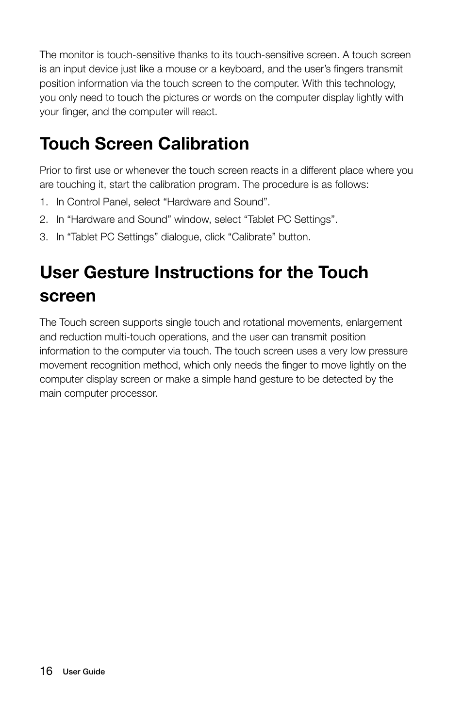 Touch screen calibration, User gesture instructions for the touch