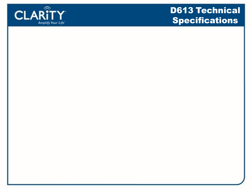 Clarity D613 User Manual | Page 16 / 16