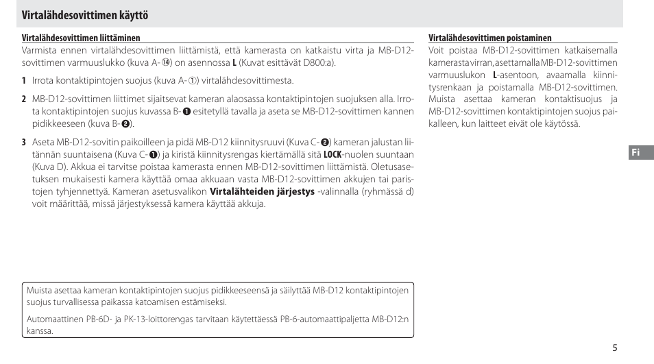Virtalähdesovittimen käyttö, Virtalähdesovittimen liittäminen, Virtalähdesovittimen poistaminen | Nikon Multi-Power Battery Pack MB-D12 User Manual | Page 69 / 244