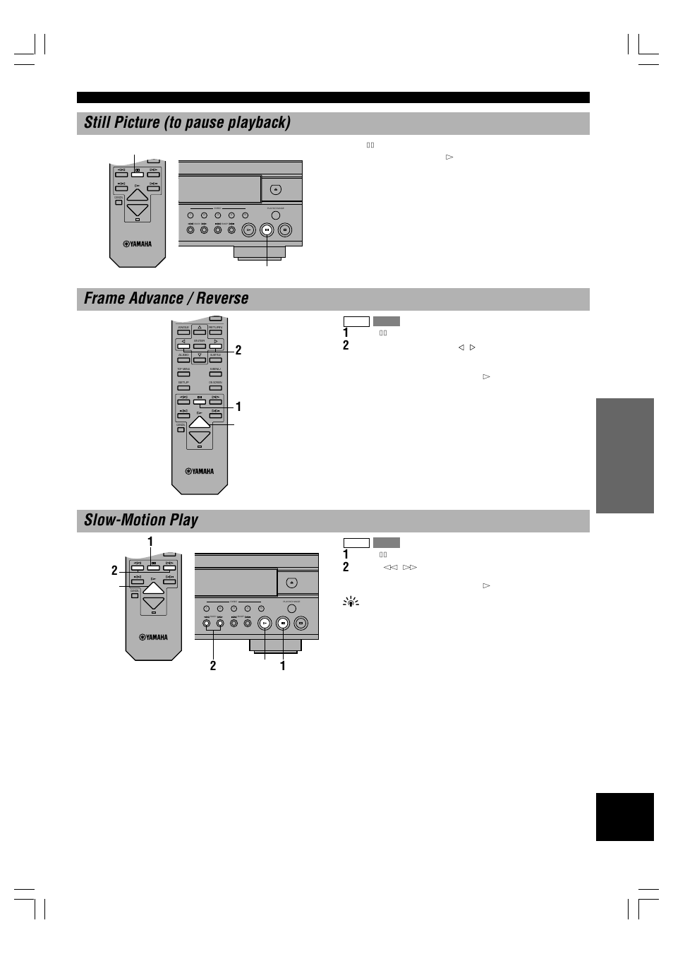 Still picture (to pause playback), Frame advance / reverse, Slow-motion play | Press d (pause). • to resume play, press w (play), Dvd vcd, Press d (pause) during playback | Yamaha DV-C6280 User Manual | Page 19 / 39