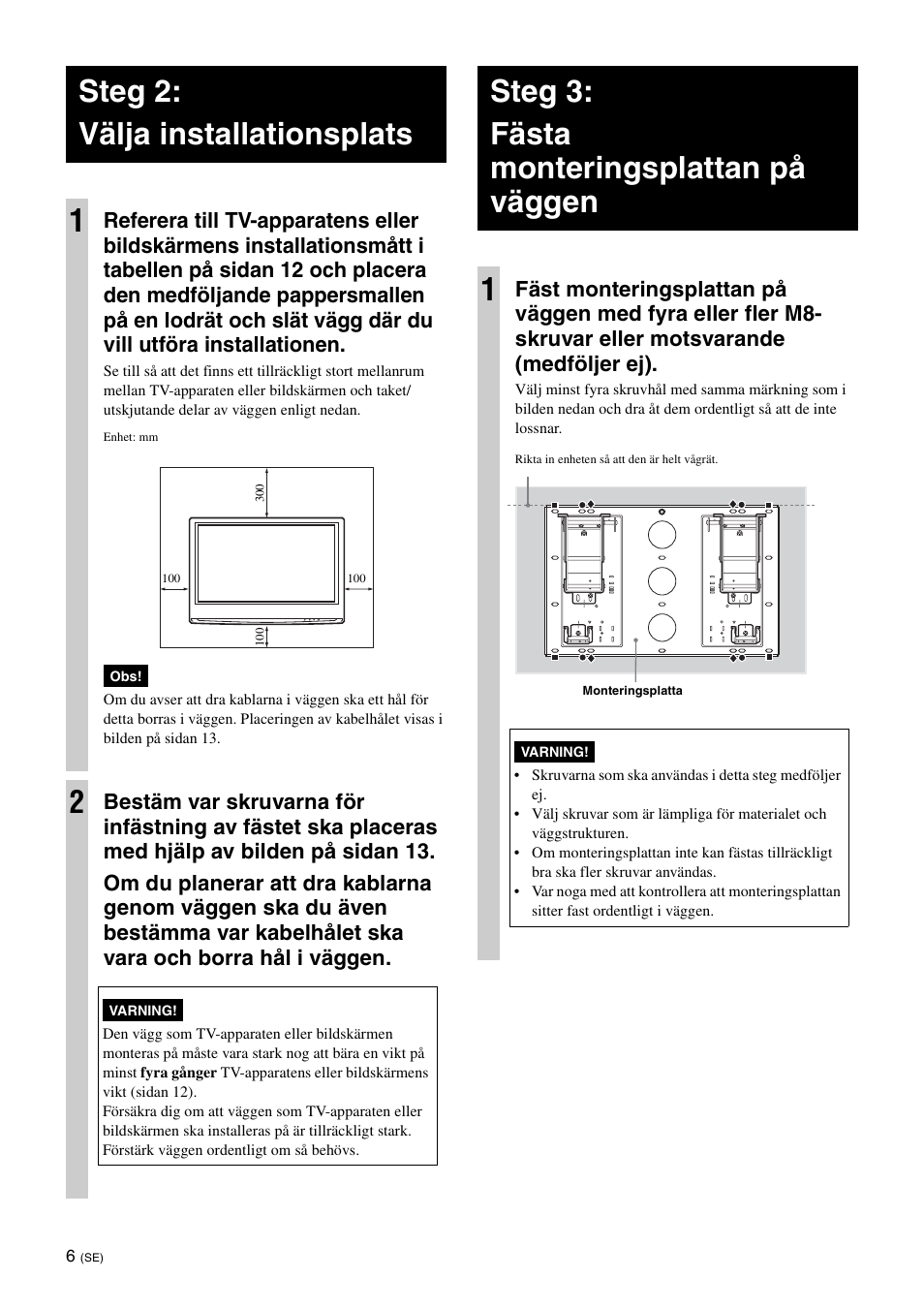 Steg 2: välja installationsplats, Steg 3: fästa monteringsplattan på väggen, Steg 2: välja installationsplats 1 | Steg 3: fästa monteringsplattan på väggen 1 | Sony KDL-46V25L1 User Manual | Page 102 / 112