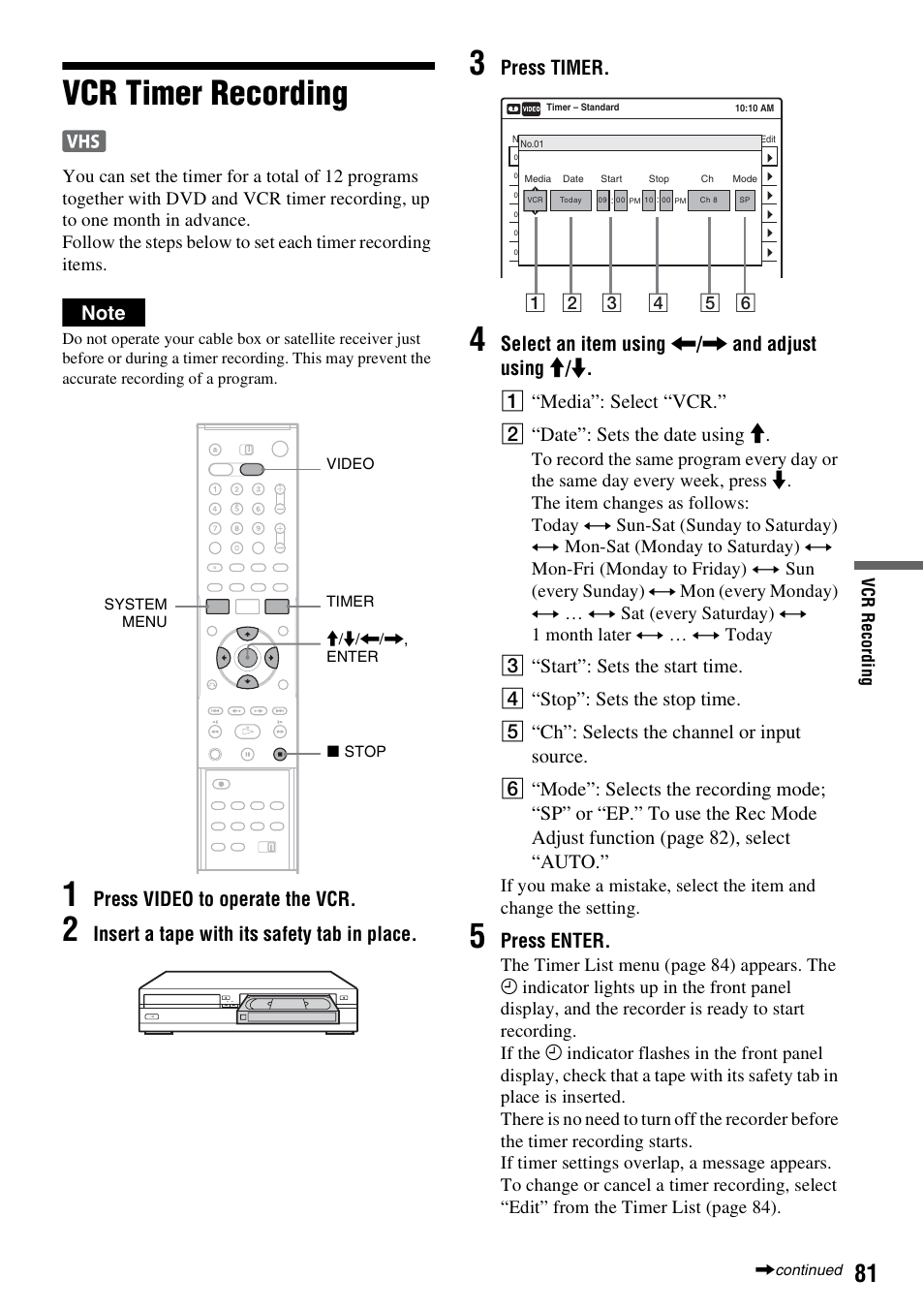 Vcr timer recording, Press video to operate the vcr, Insert a tape with its safety tab in place | Press timer, Press enter, Vcr r e co rdi n g | Sony RDR-VX521 User Manual | Page 81 / 132