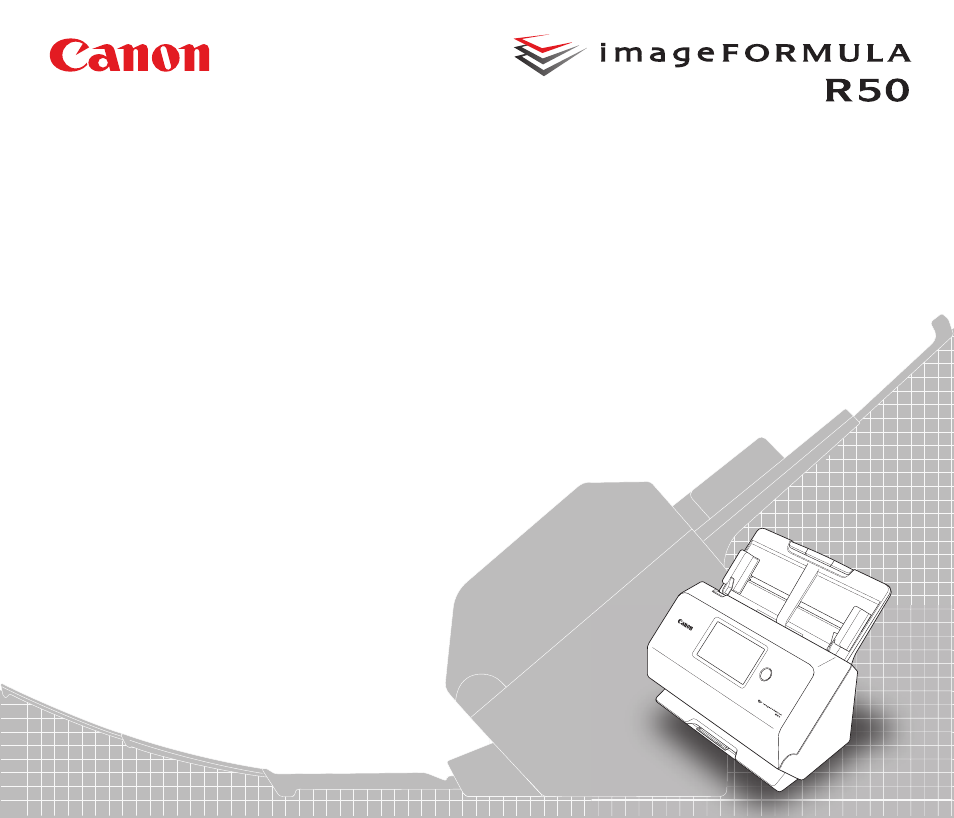 Canon Scanner R50 Canon imageFORMULA R50 Office Document Scanner User Manual | 111 pages