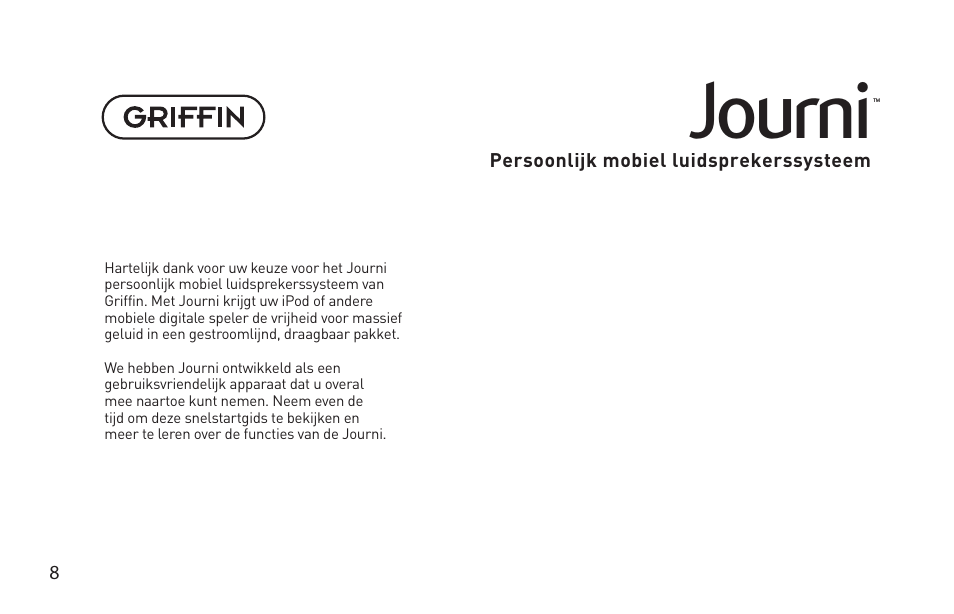 Journi | Griffin Technology Griffin TuneBuds Personal Mobile Speaker System User Manual | Page 8 / 42