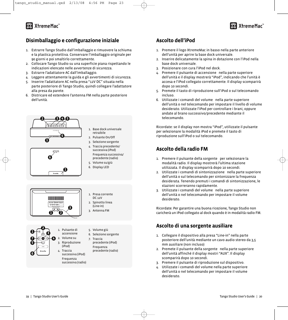 Ascolto dell’ipod, Ascolto della radio fm, Ascolto di una sorgente ausiliare | Disimballaggio e configurazione iniziale | XtremeMac Tango Studio 10182007 User Manual | Page 12 / 20