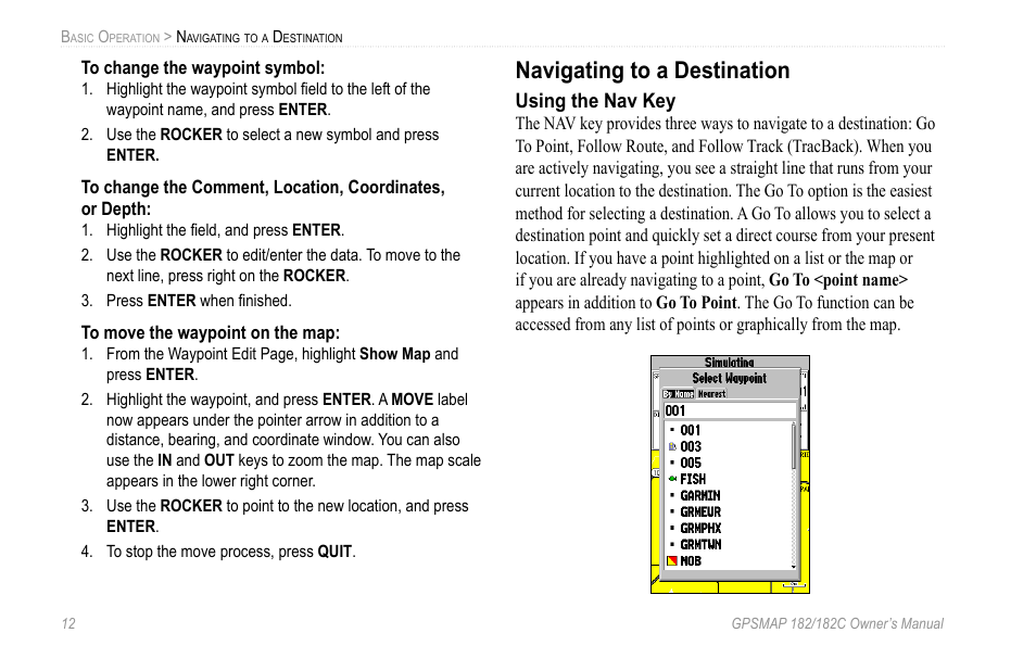 kommando dal vene Navigating to a destination, Using the nav key | Garmin GPSMAP 182C User  Manual | Page 18 / 126