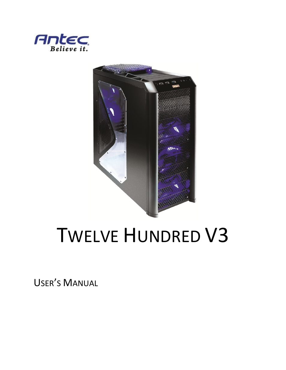 Antec Twelve Hundred V3 User Manual 14 Pages Antec Twelve Hundred V3 User Manual 14 Pages