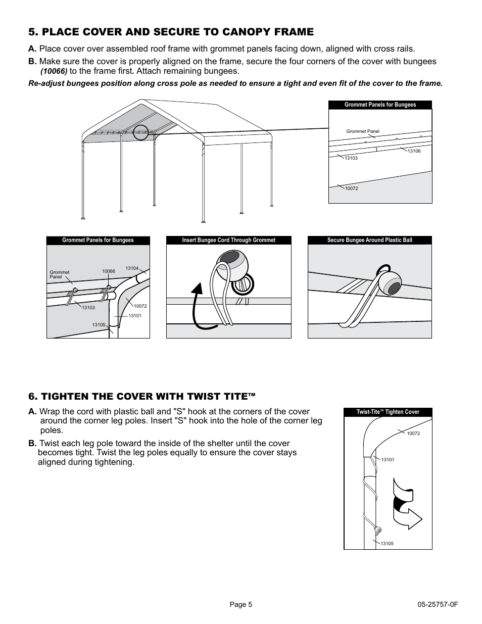 Place cover and secure to canopy frame, Tighten the cover with twist