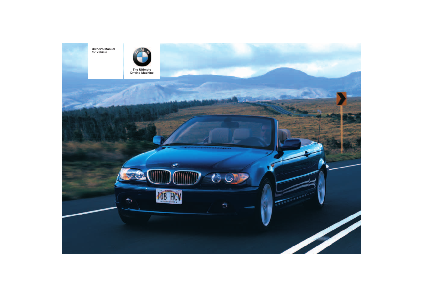 The ultimate driving machine. Full Size BMW. BMW e46 330ci инструкция по эксплуатации.