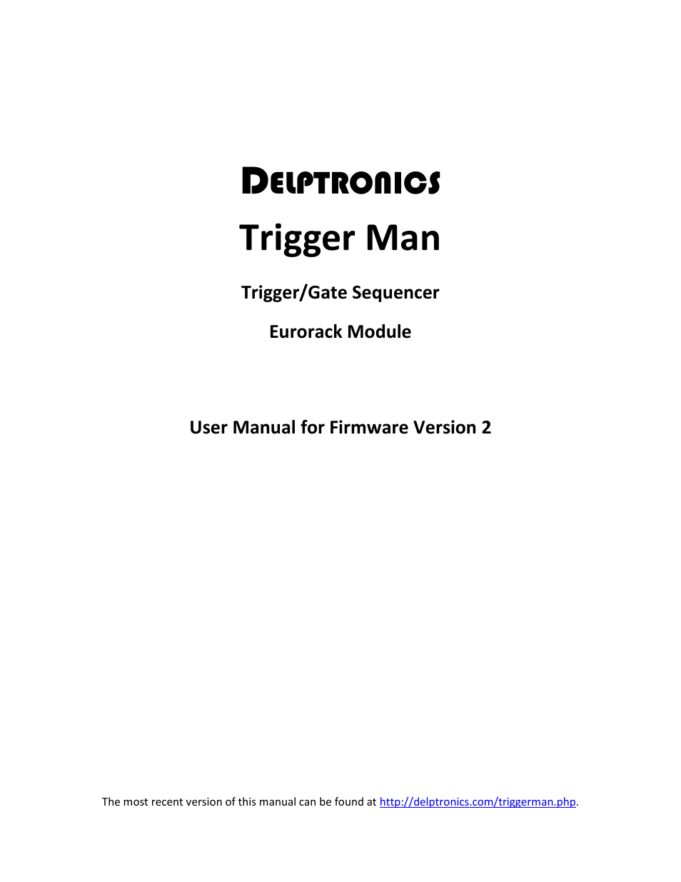 Delptronics Trigger Man User Manual | 20 pages