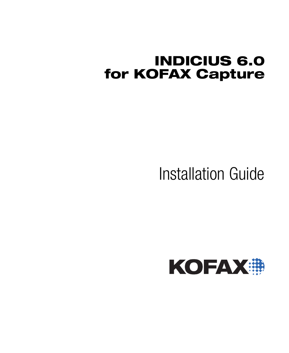 Kofax INDICIUS 6.0 User Manual | 48 pages