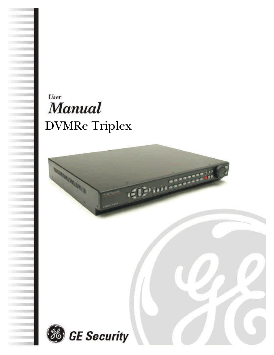 GE Security DVMRe Triplex 0150-0193G User Manual | 94 pages