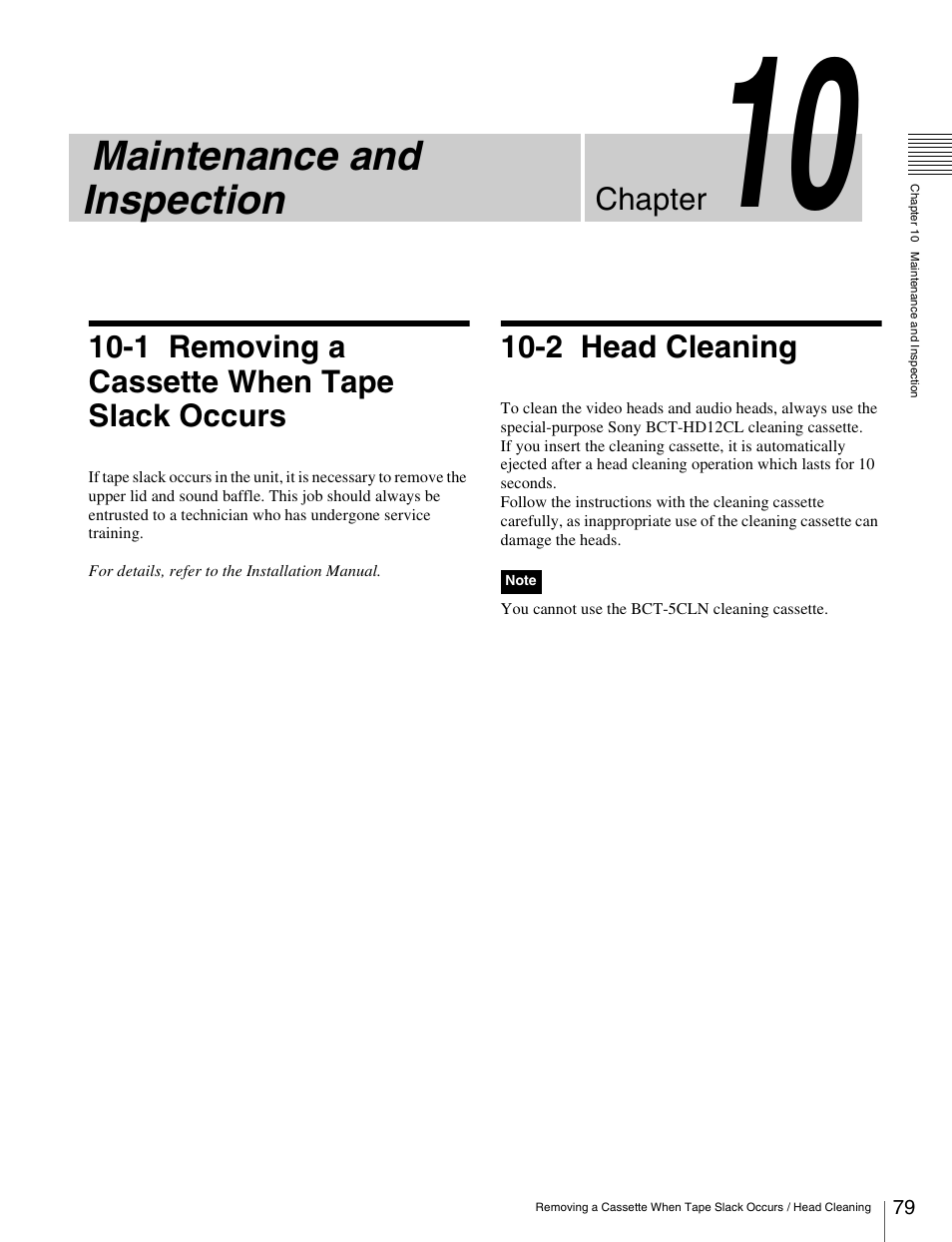 Chapter 10 maintenance and inspection, 1 removing a cassette when tape slack occurs, 2 head cleaning | Removing a cassette when tape slack occurs . 79, Head cleaning, Maintenance and inspection, Chapter | Sony HDW-S280 User Manual | Page 79 / 94
