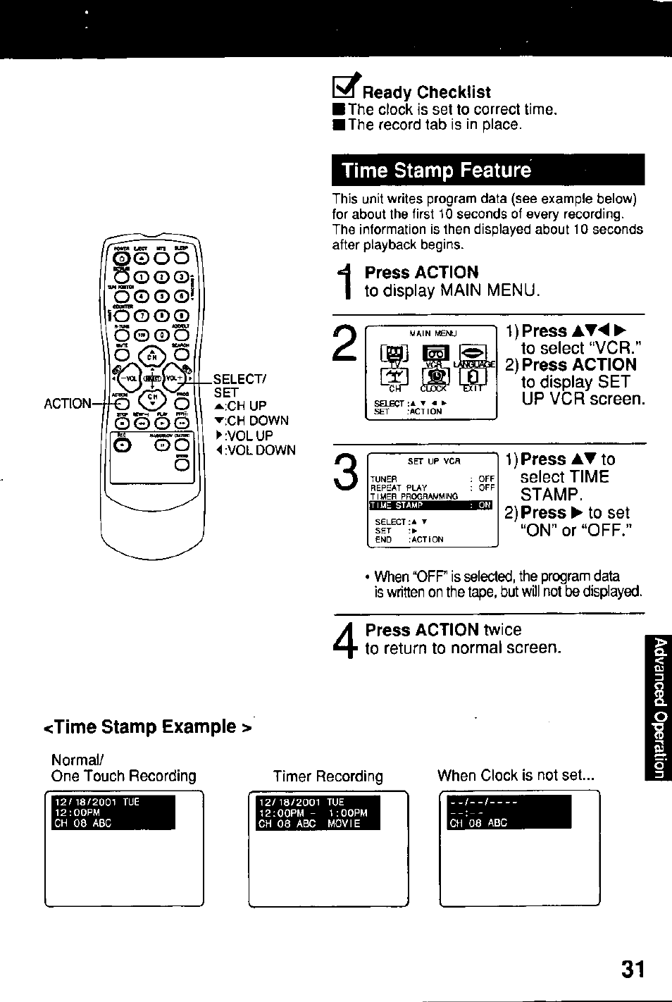 Ready checklist, Press action, To display main menu | 1) press ► to select “vcr, 2) press action, To display set up vcr screen, Press action twice to return to normal screen, Time stamp feature, Time stamp example, 1) press | Panasonic Combinatin VCR AG-513E User Manual | Page 31 / 40