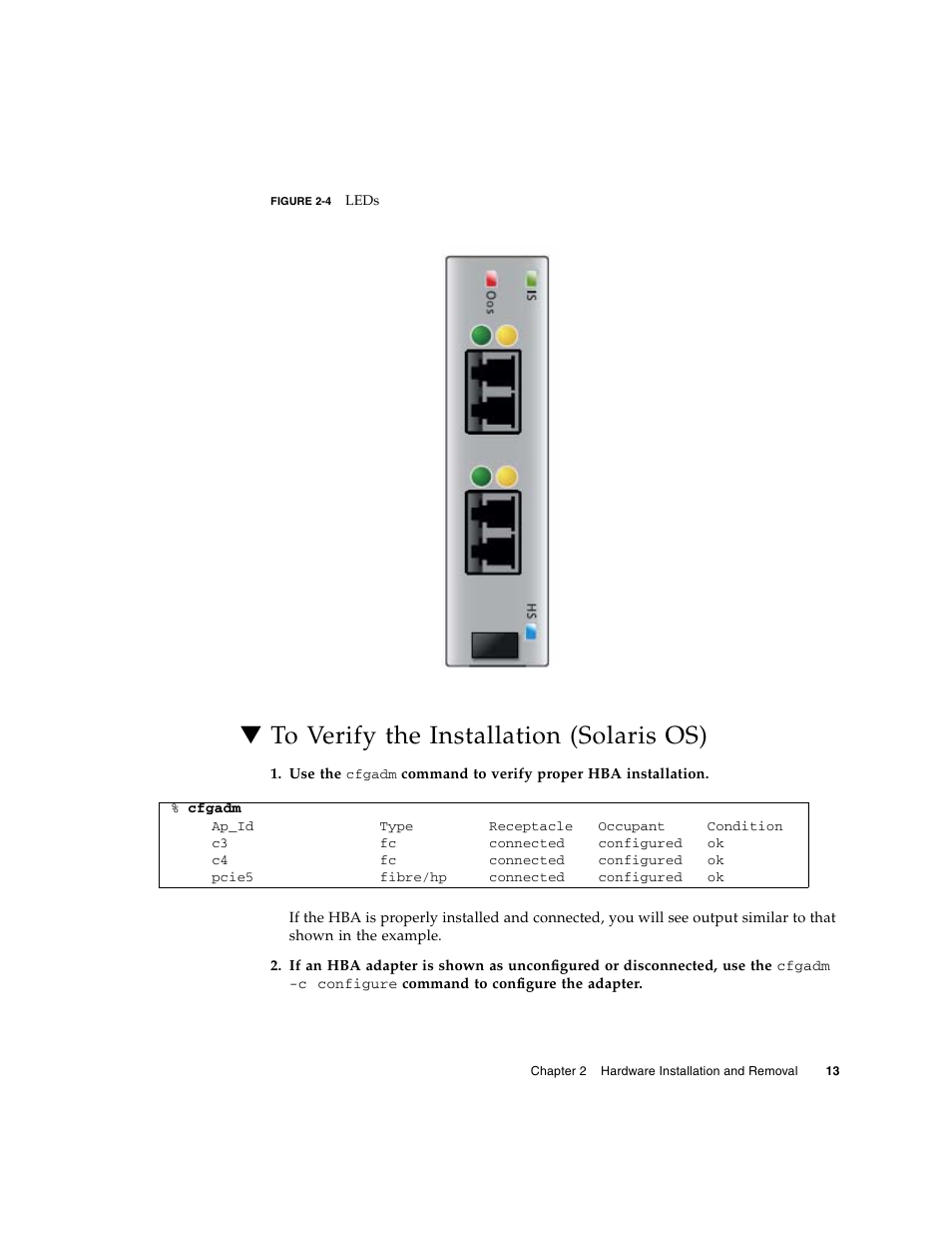To verify the installation (solaris os) | Oracle Audio Technologies Sun StorageTek ATCA 4Gb FC Dual Port HBA SG-XPCIE2FC-ATCA-Z User Manual | Page 19 / 48