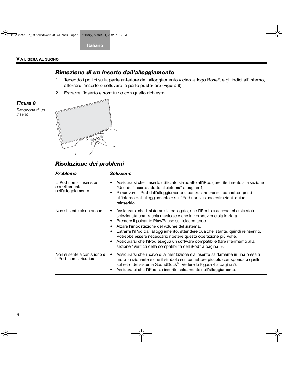 Rimozione di un inserto dall’alloggiamento, Risoluzione dei problemi | Bose SoundDock User Manual | Page 52 / 72