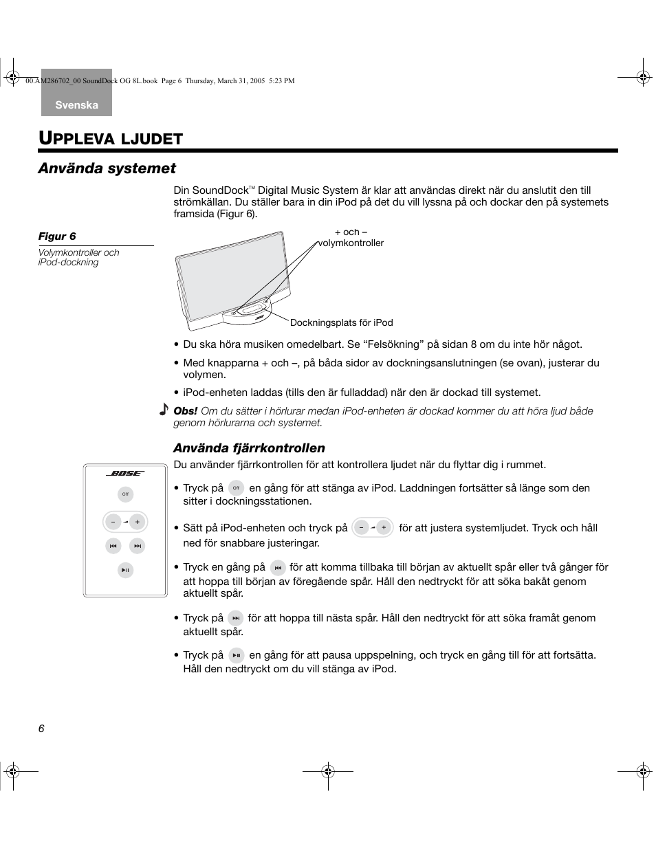 Ppleva ljudet, Använda systemet | Bose SoundDock User Manual | Page 66 / 72