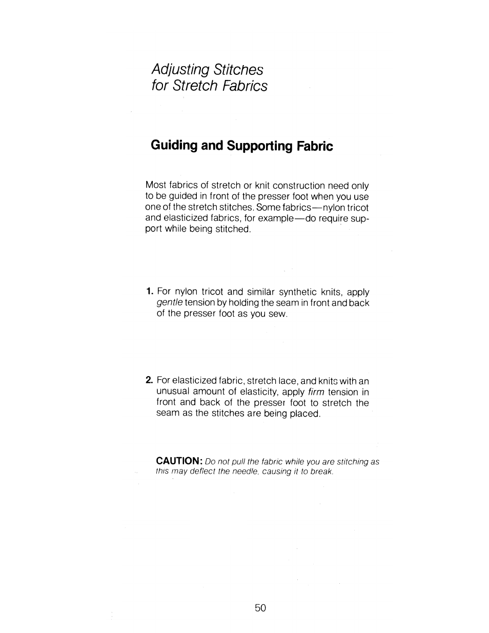 Adjusting stitches for stretch fabrics, Guiding and supporting fabric | SINGER 1288 User Manual | Page 51 / 89