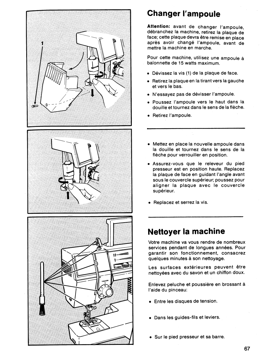 Changer l'ampoule, Nettoyer la machine, Pour changer l’ampoule | Pour nettoyer la machine | SINGER 7011 User Manual | Page 67 / 78
