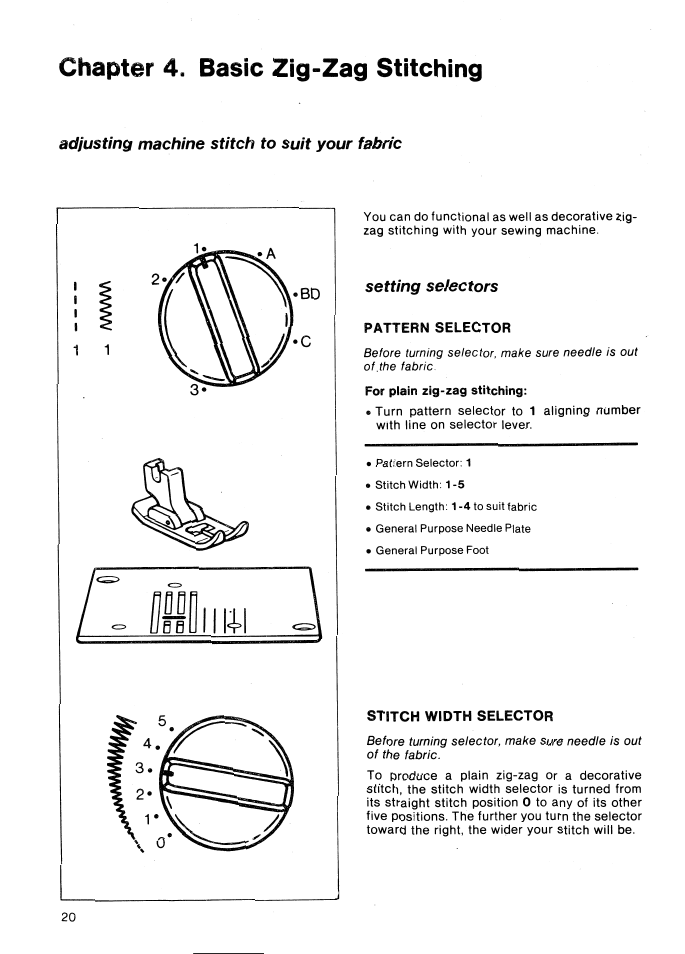 Pattern selector, Stitch width selector, Chapter 4. basic zig-zag stitching | Adjusting machine stitch to suit your fabric, Setting selectors | SINGER 5147 User Manual | Page 22 / 42