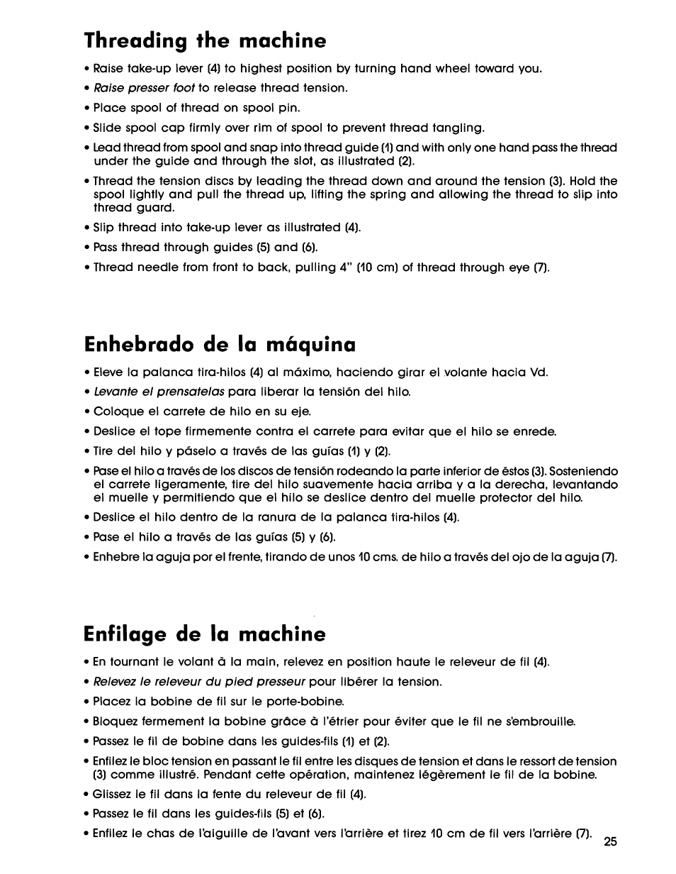 Threading the machine, Enhebrado de la máquina, Enfilage de la machine | Enfilage de la machine /25 | SINGER 7025 User Manual | Page 27 / 78