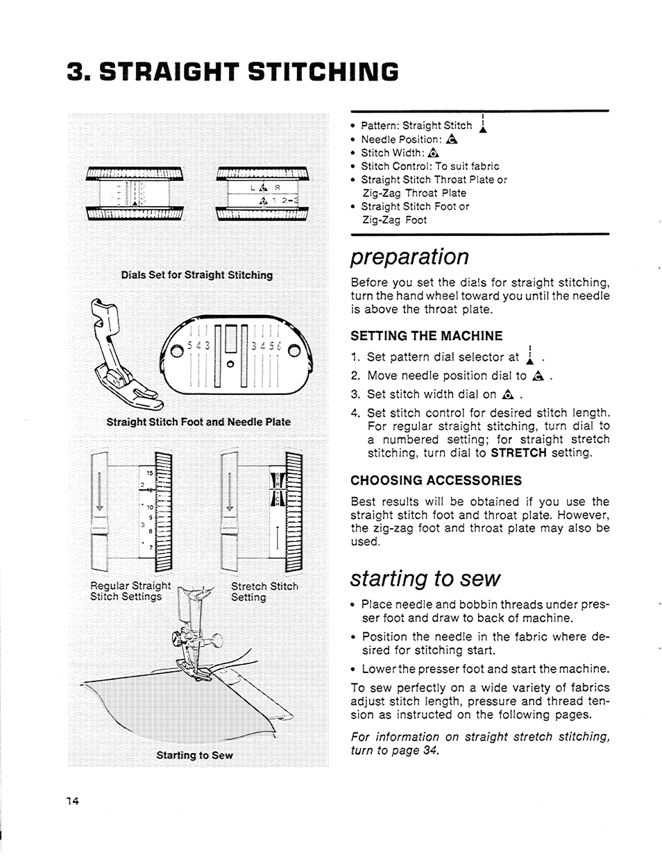 Straight stitching, Preparation, Setting the machine | Choosing accessories, Starting to sew, Preparation starting to sew | SINGER 714 Graduate User Manual | Page 16 / 52