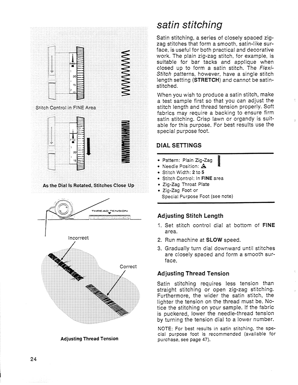 Satin stitching, Dial settings, Adjusting stitch length | Adjusting thread tension | SINGER 714 Graduate User Manual | Page 26 / 52