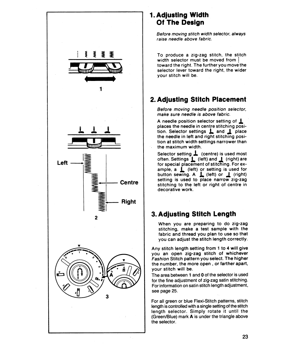 Adjusting width of the design, Adjusting stitch piacement, Adjusting stitch length | SINGER 8019 User Manual | Page 25 / 56