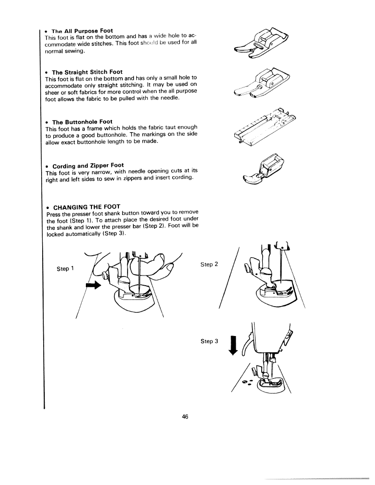 The all purpose foot, The straight stitch foot, The buttonhole foot | Cording and zipper foot, Changing the foot | SINGER W811 User Manual | Page 52 / 58