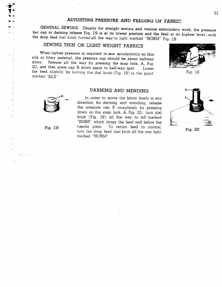 Adjusting pressure and feeding of fabric, Sewing thin or light weight fabrics, Darning and mending | Pressure and feeding of fabric, Thin and lightweight fabrics | SINGER W1166 User Manual | Page 12 / 48