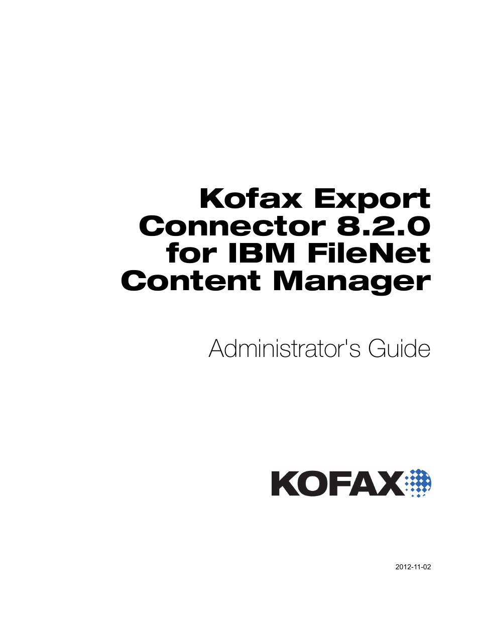 Kofax Export Connector 8.2.0 for IBM FileNet Content Manager User Manual | 30 pages