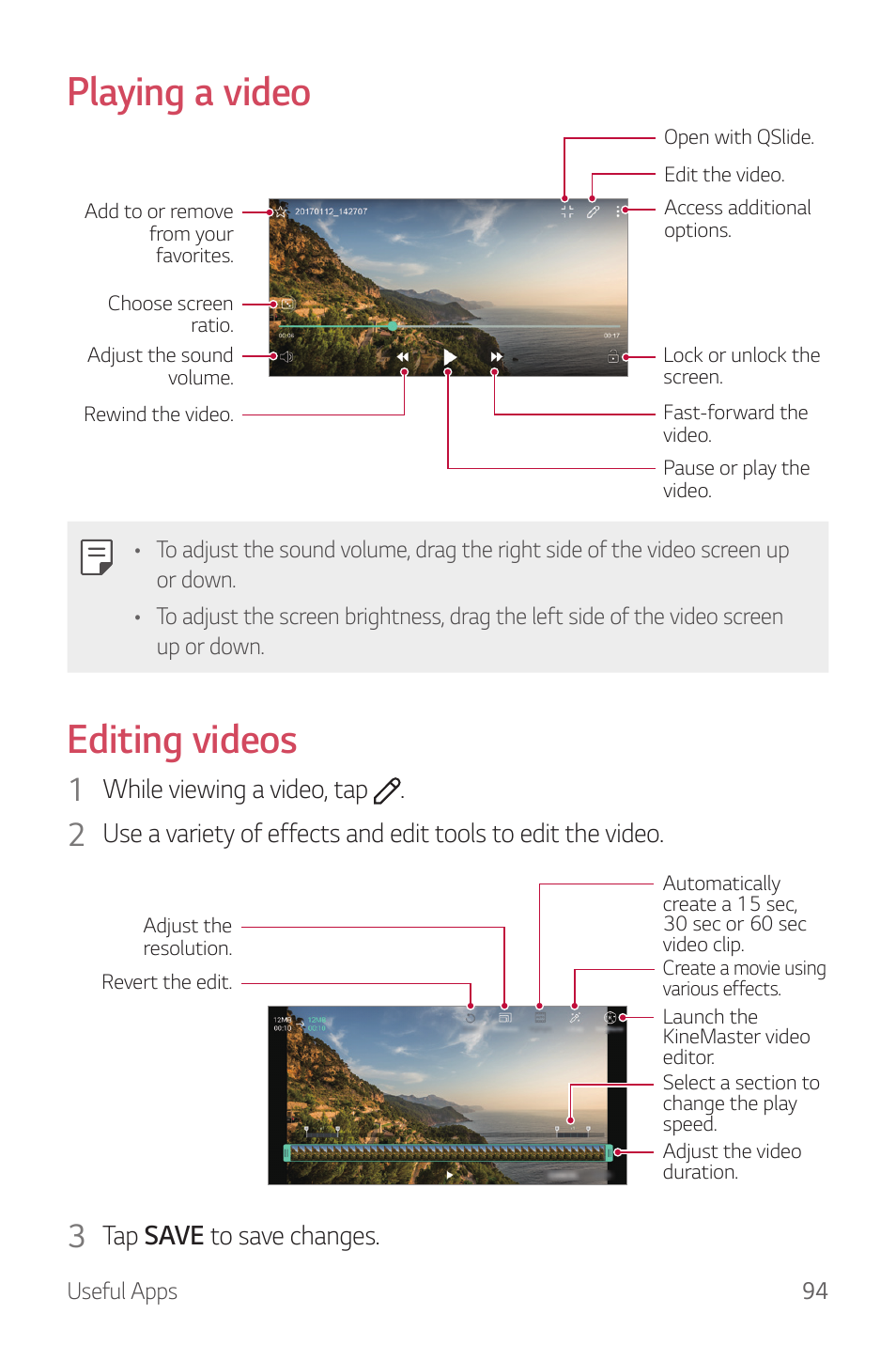 Playing a video, Editing videos, While viewing a video, tap | Tap save to save changes | LG G6 H872 User Manual | Page 95 / 183